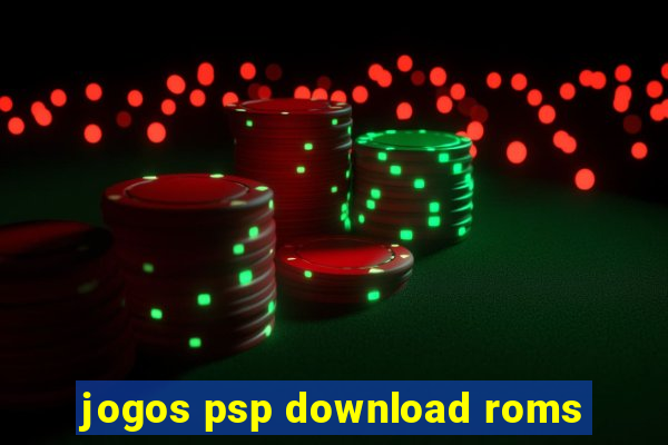 jogos psp download roms